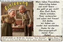 Die lustige Einladung zum Geburtstag - Mein liebes Freundchen, Geburtstag haben und nicht feiern … das geht ja gar nicht! Also Zack Zack, Gäste einladen.